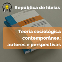 #077 - Lançamento Teoria sociológica contemporânea: autores e perspectivas