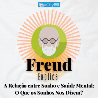 Freud Explica: A Relação entre Sonho e Saúde Mental: O Que os Sonhos Nos Dizem?