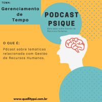 Podcast Psique: Gerenciamento de Tempo