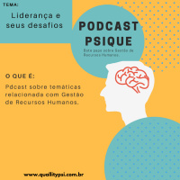 Podcast Psique: Liderança e seus desafios