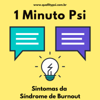 1 Minuto Psi: Sintomas da Síndrome de Burnout