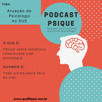 Podcast Psique - Atuação do Psicólogo no SUS