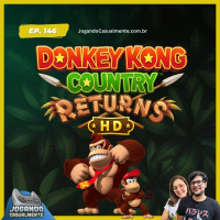 Jogando Casualmente #146 - Donkey Kong Country Returns HD ainda é bom?