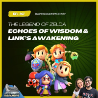 Jogando Casualmente #141 - The Legend of Zelda Echoes of Wisdom amp Links Awakening