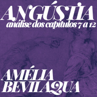 S04E08 - Angústia (1913), de Amélia Beviláqua - Capítulos 7 a 12 (FIM)