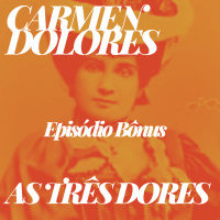 BONUS 05 - As três dores, de Carmen Dolores