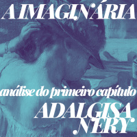 S04E01 - A Imaginária (1959), de Adalgisa Nery - Capítulo 1