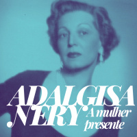 S04E05 - Adalgisa Nery, a mulher presente