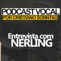 PODCAST VOCAL | Entrevista com Nerling sobre o EP Tempo do Amor