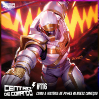 Centro de Comando 116 - Como a história de Power Rangers começou!