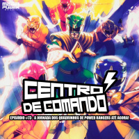 Centro de Comando 73 - A Jornada dos Quadrinhos de Power Rangers até agora!