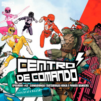 Centro de Comando 43 - Cowabunga! Tartarugas Ninja e Power Rangers
