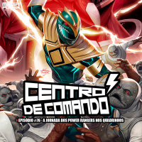 Centro de Comando 76 - Uma Viagem ao Desconhecido com Power Rangers!