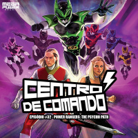 Centro de Comando 32 - Power Rangers: The Psycho Path