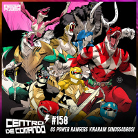 Centro de Comando 158 - Os Power Rangers viraram dinossauros!