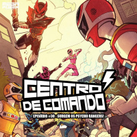 Centro de Comando 30 - Surgem os Psycho Rangers!