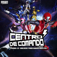 Centro de Comando 23 - Dublagem e Power Rangers Ninja Steel (com Heitor Assali)!