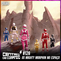 Centro de Comando 128 - Os Mighty Morphin no Espaço!