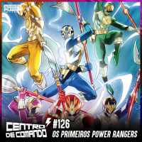 Centro de Comando 126 - Os Primeiros Power Rangers!