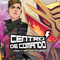 Centro de Comando 11 - Novos Rangers dos Quadrinhos!