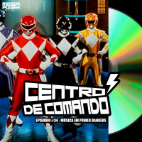 Centro de Comando 34 - Música em Power Rangers