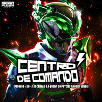 Centro de Comando 29 - A Ascensão e a Queda do Psycho Ranger Verde!