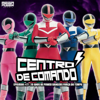 Centro de Comando 77 - 20 Anos de Power Rangers Força do Tempo!