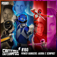 Centro de Comando 160 - Power Rangers: Agora e Sempre!