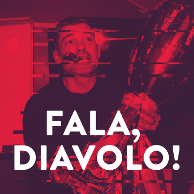 Fala, Diavolo!