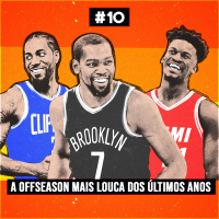 BasqueteBar #10: A offseason mais louca dos últimos anos!