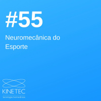 #55 Neuromecânica do Esporte