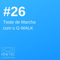 #026 Teste de Marcha com o G-WALK