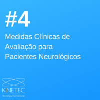 #004 Medidas Clínicas de Avaliação para Pacientes Neurológicos