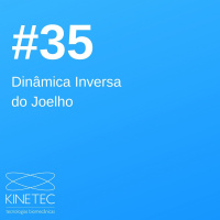 #035 Dinâmica Inversa do Joelho