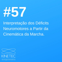 #57 Interpretação dos déficits neuromotores a partir da cinemática da marcha.