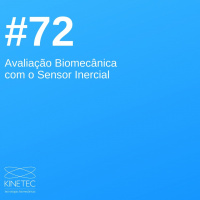 #72 Avaliação Biomecânica com o Sensor Inercial