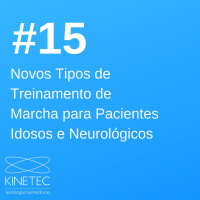 #015 Novos Tipos de Treinamentos de Marcha para Pacientes Idosos e Neurológicos