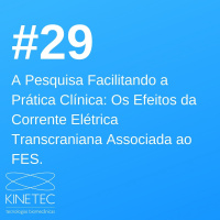 #029 Os efeitos da corrente elétrica transcraniana associada ao FES