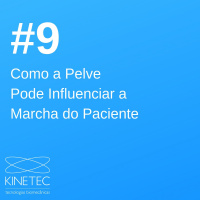 #009 Como a Pelve pode Influenciar a Marcha