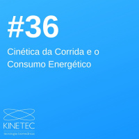 #036 Cinética da Corrida e o Consumo Energético
