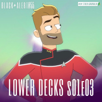 Black Alert #55 – Lower Decks S01E03
