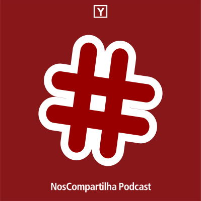 #noscompartilha Podcast