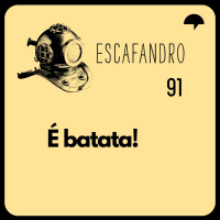 91: É batata!