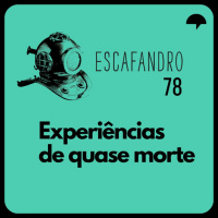 78: Experiências de quase morte