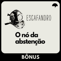BÔNUS: O nó da abstenção