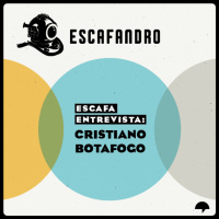 Escafa entrevista: Cristiano Botafogo