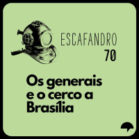 70: Os generais e o cerco a Brasília