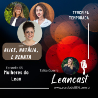 T3 E05 ft Mulheres do Lean