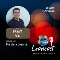 T03 E04 - ft Daniel Pezi (segunda participação)