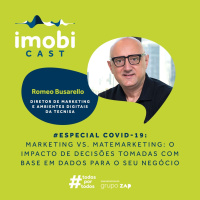 #44 - Especial COVID-19 / Romeo Busarello: Marketing vs. Matemarketing: o impacto de decisões tomadas com base em dados para o seu negócio